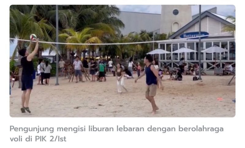 PIK 2, Destinasi Baru Ramaikan Liburan Lebaran 2025